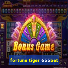 fortune tiger 655bet